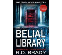The Belial Library: An ancient library holds a dangerous truth in this non-stop thriller.