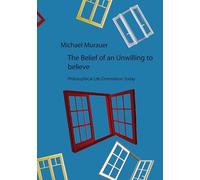 The Belief of an Unwilling to believe: Philosophical Life Orientation Today