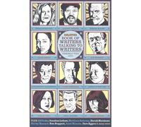 The Believer Book of Writers Talking to Writers