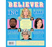 The Believer Issue 140: Fall 2022/Winter 2023