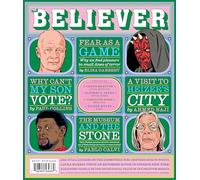 The Believer Issue 146: Summer 2024