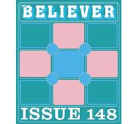 The Believer Issue 148: Winter 2024/2025