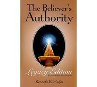 The Believer's Authority: Legacy Edition: Expanded with New Material