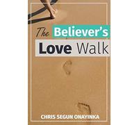 The Believer's Love Walk