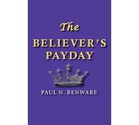The Believer's Payday: Why Standing Before Christ Should Be Our Greatest Moment