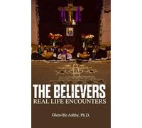 THE BELIEVERS: Real Life Encounters
