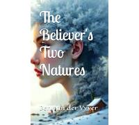 The Believer's Two Natures