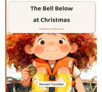 The Bell Below at Christmas: A Polperran Christmas tale (Polperran Tales)