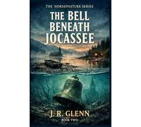 The Bell Beneath Jocassee: 2 (The Horsepasture)