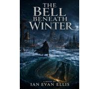 THE BELL BENEATH WINTER