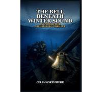 The Bell Beneath Winter Sound: An Underwater Archaeology Thriller (Tidal Record Thrillers)