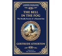 The Bell in the Fog: A Collection of Supernatural Tales of Love, Death, and the Afterlife (330) (Library of Alexandria)