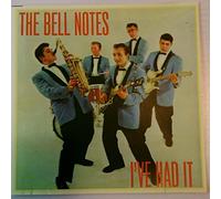 The Bell Notes - I've Had It