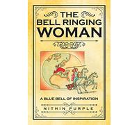 The Bell Ringing Woman: A Blue Bell of Inspiration