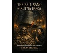 The Bell That Sang in Kutná Hora