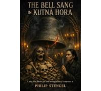 The Bell That Sang in Kutná Hora