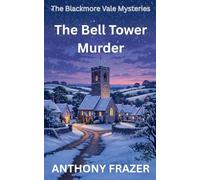 The Bell Tower Murder: 1 (The Blackmore Vale Mysteries)