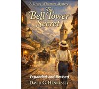 The Bell Tower Secret: Expanded and Revised
