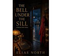 The Bell Under the Sill: A Hallowmere Harbor Mystery