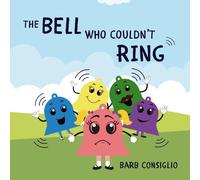 The Bell Who Couldn't Ring (The Kindness Series)