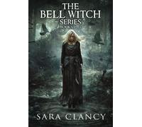 The Bell Witch Series Books 1 - 3: Scary Supernatural Horror with Monsters