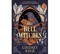 The Bell Witches: A YA Romantasy Sensation that combines Coming-of-Age, Magic, and Family Secrets: Book 1 (Savannah Red)
