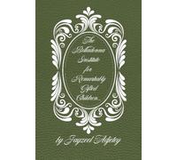 The Belladonna Institute for Remarkably Gifted Children