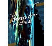 The Belladonna Machine