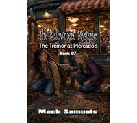 The Bellowmere Mysteries: The Tremor at Mercado’s: Book 7