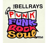 The Bellrays - Punk Funk Rock Soul, Vol 2