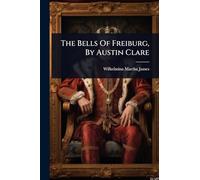 The Bells Of Freiburg, By Austin Clare