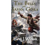 The Bells of Jasna Góra: and The Bells that Toll (Redemption of Bohun)