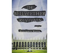 The Bellwether Revivals: A Novel