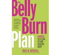 The Belly Burn Plan: 6 Weeks to a Lean, Fit and Healthy Body