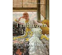 The Beloved Invader: Third Novel in The St. Simons Trilogy: 3
