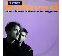 The Beloved - Your Love Takes Me Higher