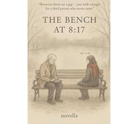 The Bench at 8:17 - Large Print Edition