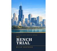 The Bench Trial (Windy City Justice)