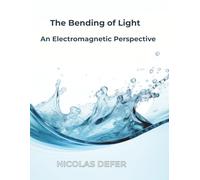 The Bending of Light: An Electromagnetic Perspective