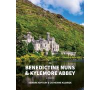 The Benedictine Nuns & Kylemore Abbey: A History