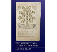 The Benedictines in the Middle Ages (Monastic Orders)