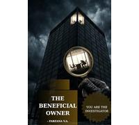 The Beneficial Owner: A Corporate Murder Mystery You Control