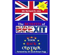 The Benefits of Brexit: How We Took Back Control