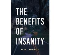 The Benefits of Insanity – FriesenPress