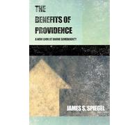 The Benefits of Providence: A New Look at Divine Sovereignty
