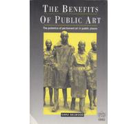 The Benefits of Public Art: The Polemics of Permanent Art in Public Places