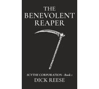The Benevolent Reaper (Scythe Corporation)