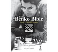 The Benko Bible: Volume 1: The Gambit Accepted