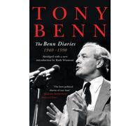 The Benn Diaries : 1940-1990