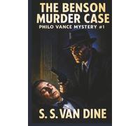 The Benson Murder Case (Philo Vance Mystery)